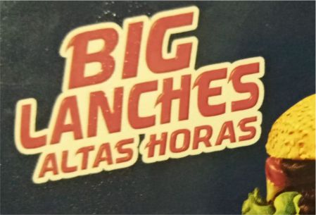 BIG LANCHES ALTAS HORAS