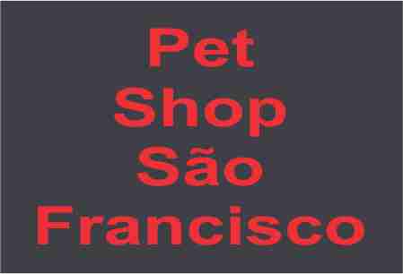 PET SHOP SÃO FRANCISCO